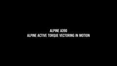 Alpine Story A390_Active Torque Vectoring Alpine Story A390_Active Torque Vectoring